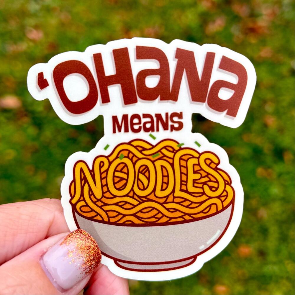 Ohana Means Noodles Sticker – Retro Foodie Vinyl Decal